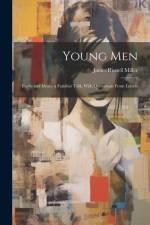 Young Men: Faults and Ideals. a Familiar Talk, With Quotations From Letters af James Russell Miller