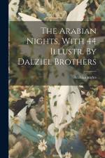 The Arabian Nights, With 44 Illustr. By Dalziel Brothers af Arabian Nights