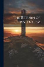 The Return of Christendom af Anonymous