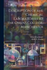 Description of the Chemical Laboratories at the Owens College, Manchester af Henry E. Roscoe