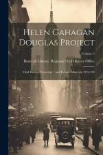 Helen Gahagan Douglas Project: Oral History Transcript / and Related Material, 1976-198; Volume 3 af Bancroft Library Regional Oral History