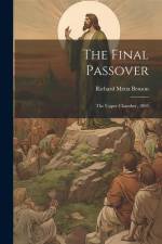 The Final Passover: The Upper Chamber, 1895 af Richard Meux Benson