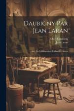 Daubigny par Jean Laran; avec la collaboration d'Albert Crémieux af Jean Laran