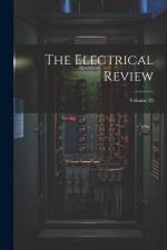 The Electrical Review; Volume 59 af Anonymous
