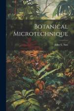 Botanical Microtechnique af John E. Sass