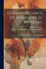 Correspondance de Renouvier et Secrétan: Avec deux portraits hors texte en phototypie af Charles Renouvier