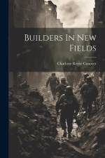 Builders In New Fields af Charlotte Reeve Conover