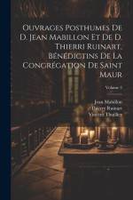 Ouvrages posthumes de D. Jean Mabillon et de D. Thierri Ruinart, bénédictins de la congrégation de Saint Maur; Volume 3 af Jean Mabillon