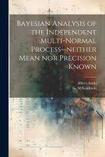 Bayesian Analysis of the Independent Multi-normal Process--neither Mean nor Precision Known af Albert Ando