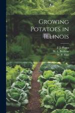 Growing Potatoes in Illinois af J. J. Pieper