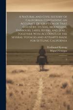 A Natural and Civil History of California: Containing an Accurate Description of That Country, its Soil, Mountains, Harbours, Lakes, Rivers, and Seas af Miguel Venegas