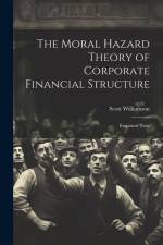 The Moral Hazard Theory of Corporate Financial Structure: Empirical Tests af Scott Williamson