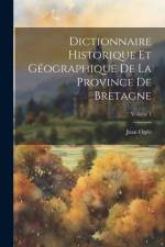 Dictionnaire historique et géographique de la province de Bretagne; Volume 1 af Jean Ogée