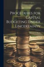 Procedures for Capital Budgeting Under Uncertainty af Stewart C Myers