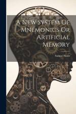 A New System Of Mnemonics Or Artificial Memory af Samuel Sams