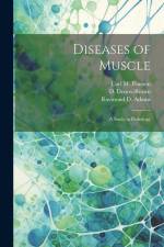 Diseases of Muscle; a Study in Pathology af Raymond D. Adams