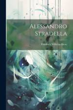 Alessandro Stradella af Friedrich Wilhelm Riese
