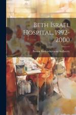 Beth Israel Hospital, 1992-2000 af Boston Redevelopment Authority