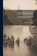 The Baptist Directory af Edward T Hiscox