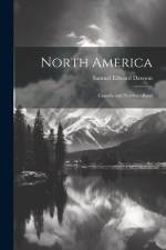 North America; Canada and Newfoundland af Samuel Edward Dawson