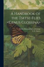 A Handbook of the Tsetse-flies af E. E. Austen
