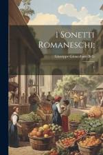 I sonetti romaneschi; af Giuseppe Gioacchino Belli