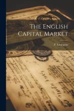 The English Capital Market af F. Lavington