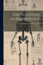 Contributions to Embryology: 10 af Carnegie Institution of Washington
