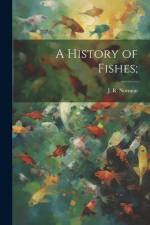 A History of Fishes; af J. R. Norman