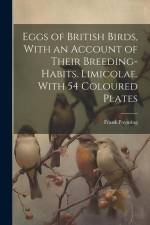 Eggs of British Birds, With an Account of Their Breeding-habits. Limicolae. With 54 Coloured Plates af Frank Poynting