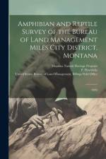 Amphibian and Reptile Survey of the Bureau of Land Management Miles City District, Montana: 1999 af P. Hendricks