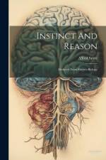 Instinct And Reason: Deduced From Electro-biology af Alfred Smee