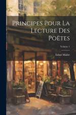 Principes Pour La Lecture Des Poëtes; Volume 1 af Edme Mallet