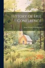 History Of Erie Conference af Jason Nelson Fradenburgh