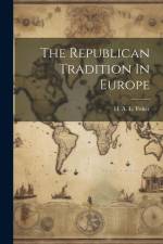 The Republican Tradition In Europe af H. A. L. Fisher