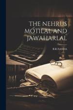 The Nehrus Motilal and Jawaharlal af Brnanda Brnanda