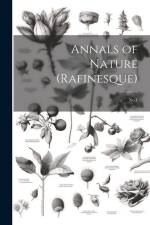 Annals of Nature (Rafinesque): No.1 af Anonymous