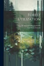 Forest Utilization af Carl Alwin Schenck