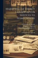 Marketing of Energy Conservation Services to Homeowners: A Direct Response Approach af Manohar U. Kalwani