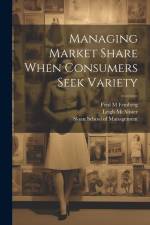 Managing Market Share When Consumers Seek Variety af Fred M. Feinberg