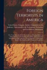 Foreign Terrorists in America af United States Congress Senate Comm