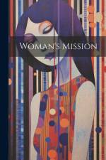 Woman's Mission af Anonymous