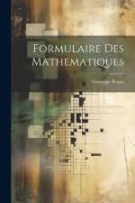 Formulaire des mathematiques af Giuseppe Peano