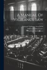 A Manual Of Vigilance Law af Wyndham Anstis Bewes