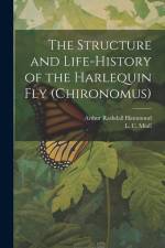 The Structure and Life-history of the Harlequin fly (Chironomus) af Arthur Rashdall Hammond