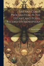The ant Genus Proceratium in the Extant and Fossil Record (Hymenoptera: Formicidae) af C. Baroni Urbani