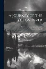 A Journey up the Yukon River af Israel C. Russell