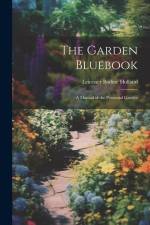 The Garden Bluebook; a Manual of the Perennial Garden af Leicester Bodine Holland