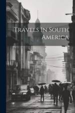 Travels In South America af Anonymous