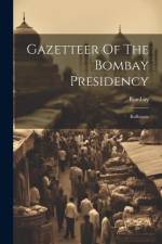 Gazetteer Of The Bombay Presidency: Kolhapur af Bombay (India State)